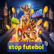 stop futebol